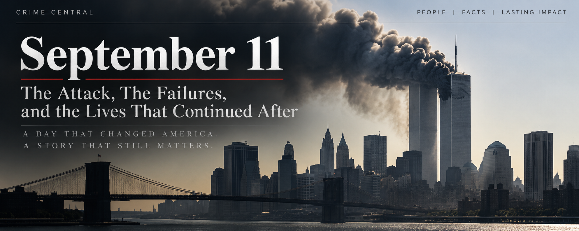 September 11: The Attack, The Failures, and the Lives That Continued After